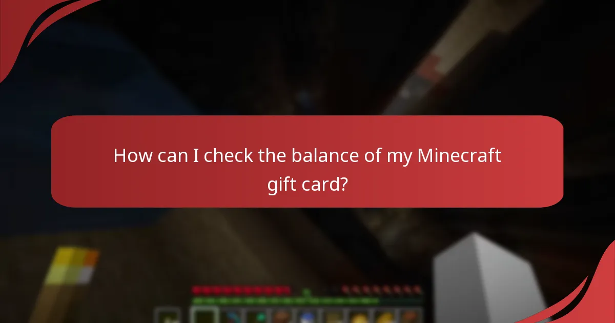 How can I check the balance of my Minecraft gift card?