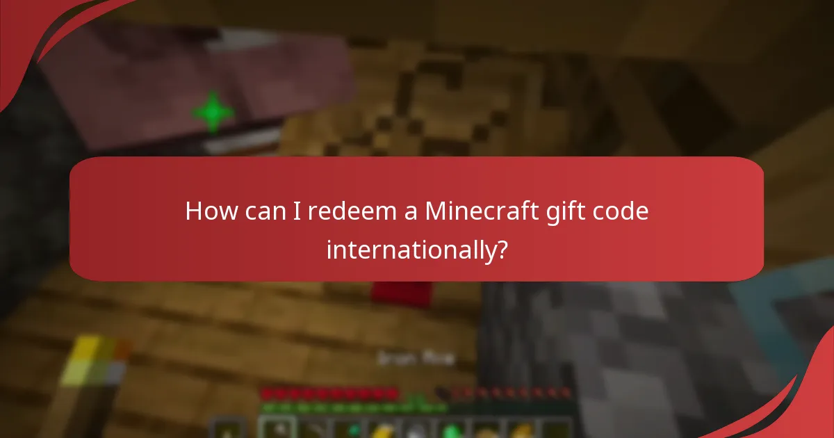 How can I redeem a Minecraft gift code internationally?