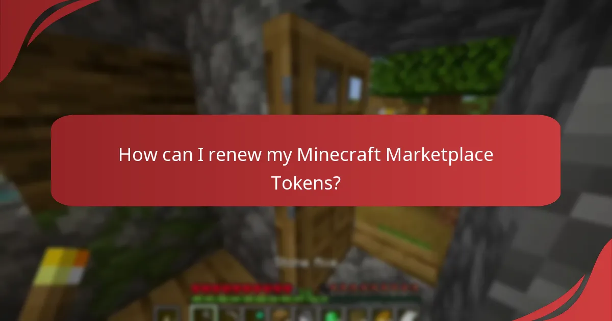 How can I renew my Minecraft Marketplace Tokens?