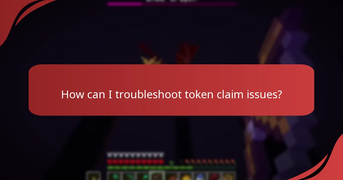 What are typical error messages encountered during token claims?