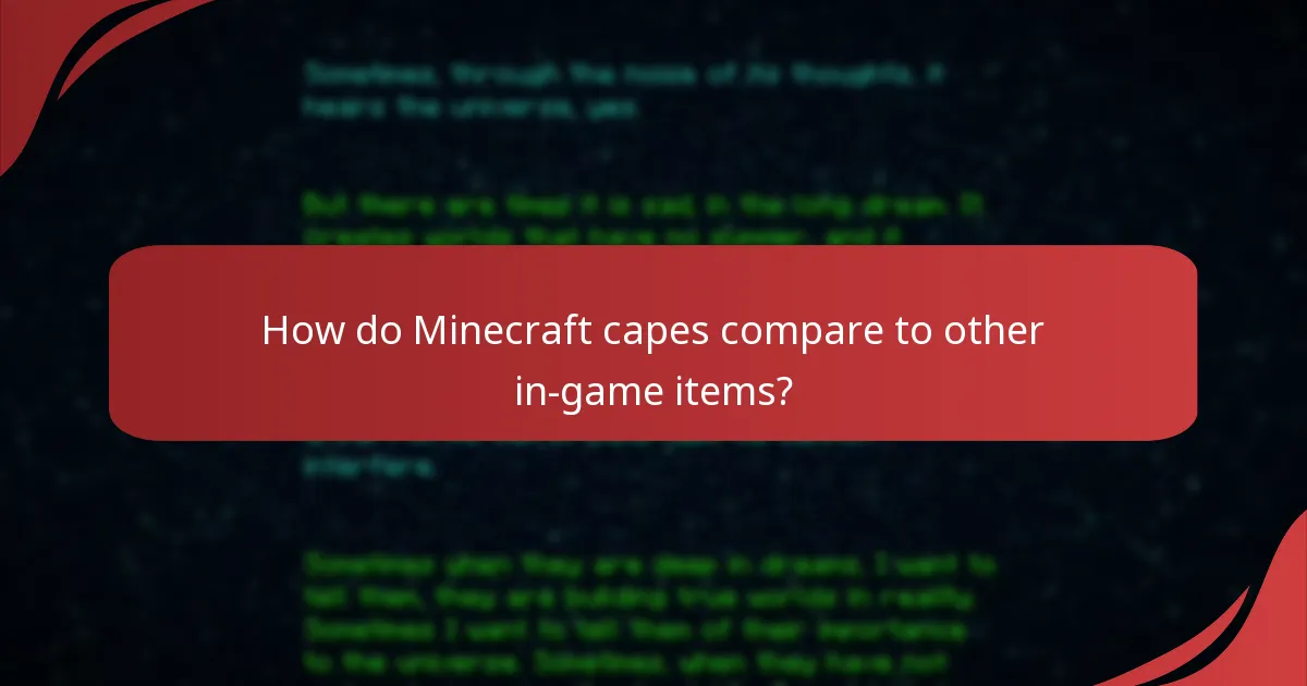 What are the transfer limitations for Minecraft capes?