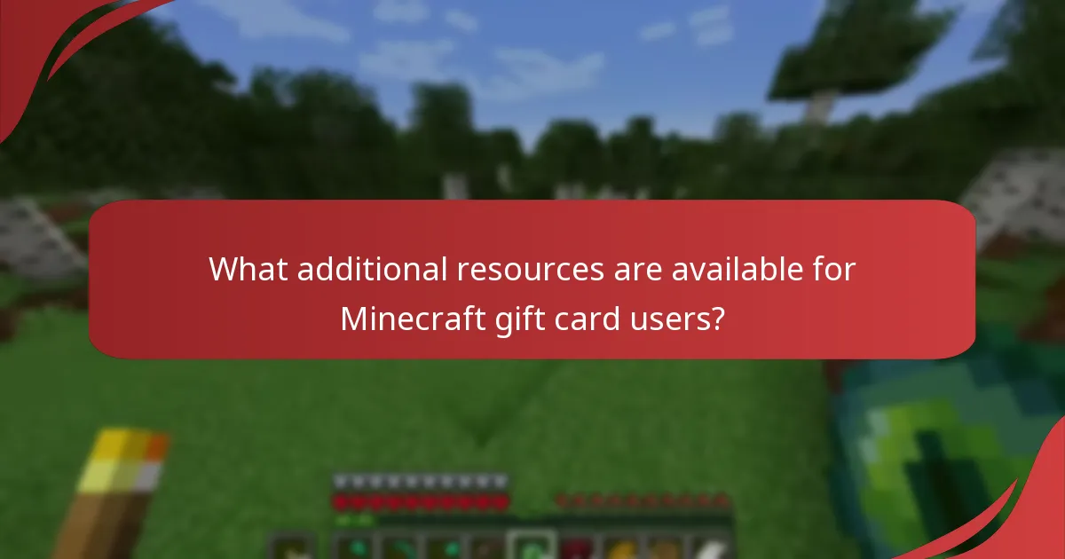What additional resources are available for Minecraft gift card users?