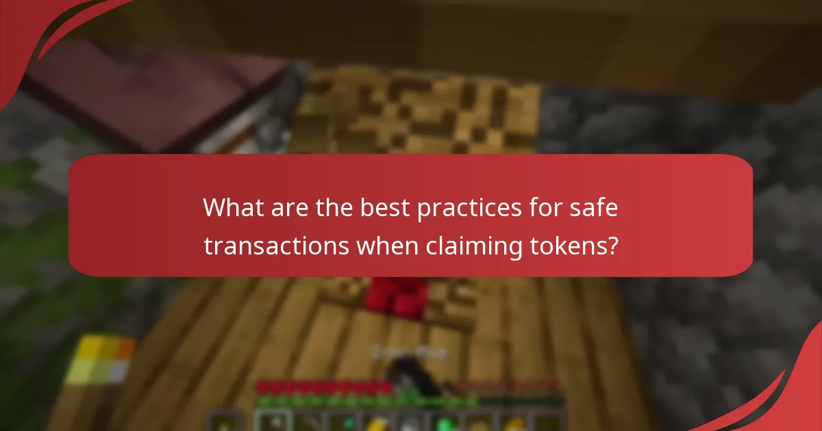 What are the best practices for safe transactions when claiming tokens?