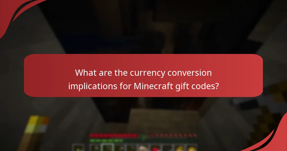 What are the currency conversion implications for Minecraft gift codes?