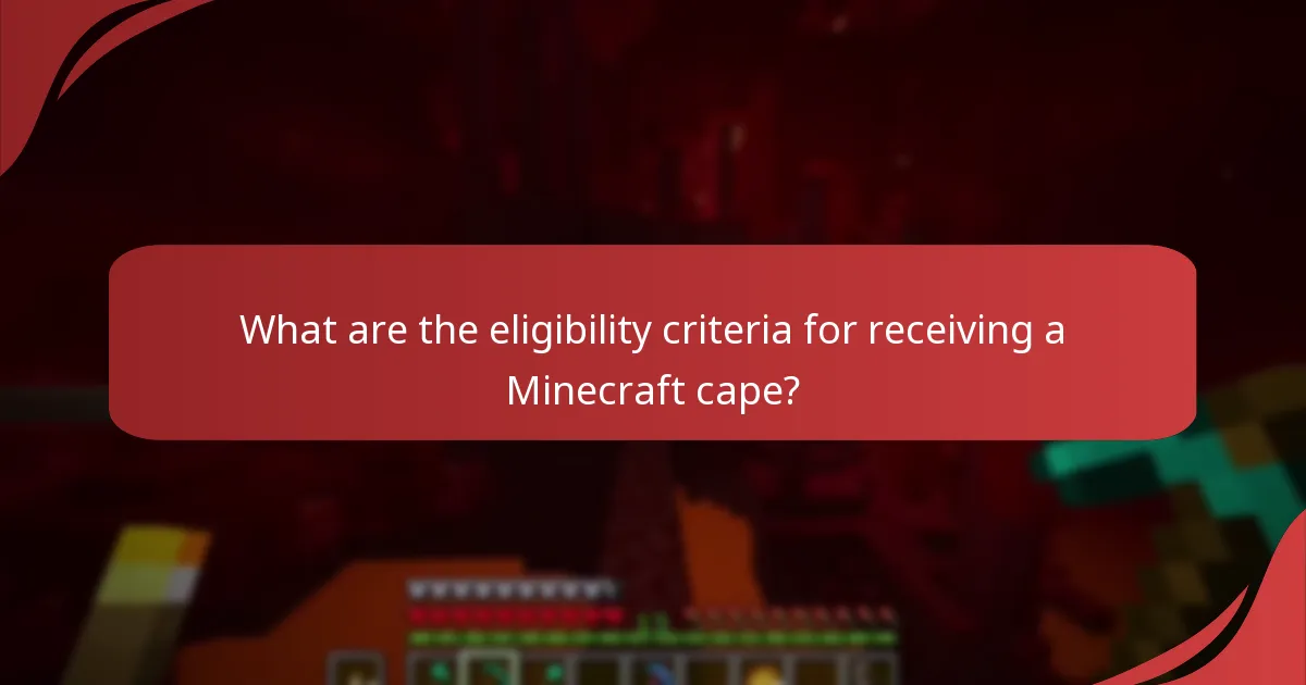 What are the eligibility criteria for receiving a Minecraft cape?