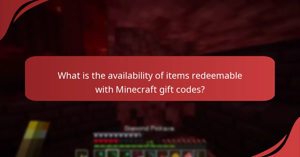 What is the availability of items redeemable with Minecraft gift codes?