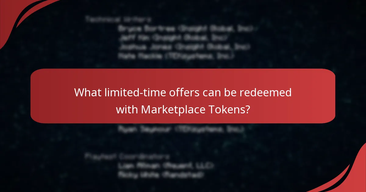 What limited-time offers can be redeemed with Marketplace Tokens?